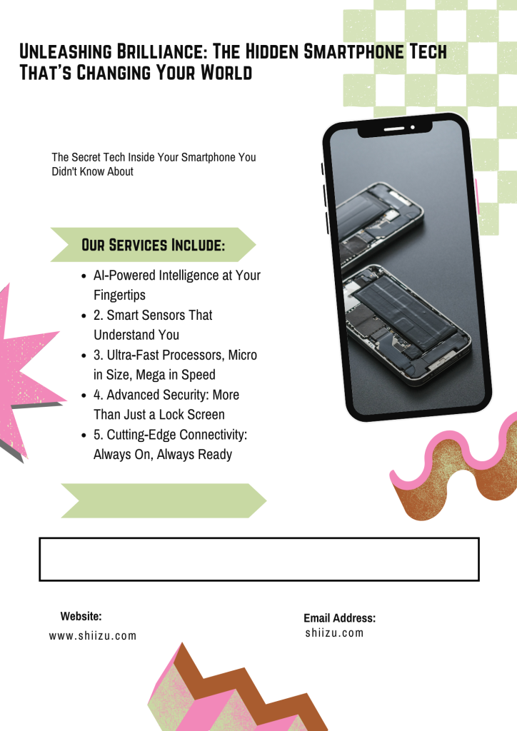 Unleashing Brilliance: The Hidden Smartphone Tech That’s Changing Your World